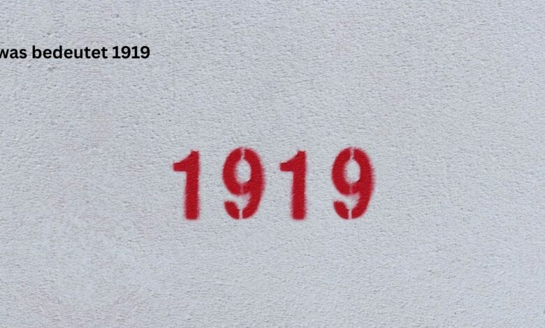 Was bedeutet 1919?