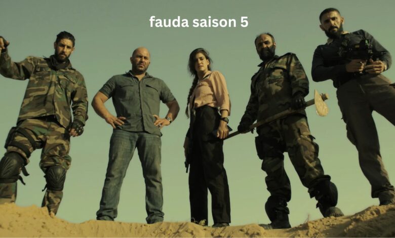 Fauda saison 5