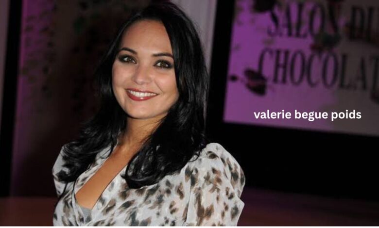 Valérie Bègue poids